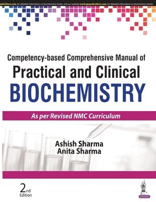 Ashish Sharma, Anita Sharma - Competency-based Comprehensive Manual of Practical and Clinical Biochemistry, Häftad