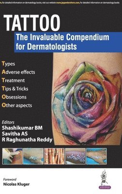 Shashikumar B. M., A. S. Savitha, R. Raghunatha Reddy, Bm Shashikumar - TATTOO - The Invaluable Compendium for Dermatologists, Inbunden
