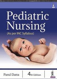 bokomslag Pediatric Nursing (As per INC Syllabus)
