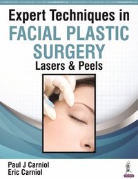 bokomslag Expert Techniques in Facial Plastic Surgery : Lasers & Peels