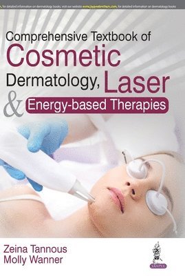 Comprehensive Textbook of Cosmetic Dermatology, Laser and Energy-based Therapies