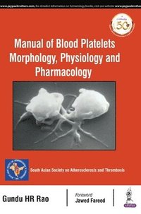 bokomslag Manual of Blood Platelets: Morphology, Physiology and Pharmacology