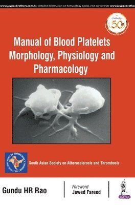 Manual of Blood Platelets: Morphology, Physiology and Pharmacology 1