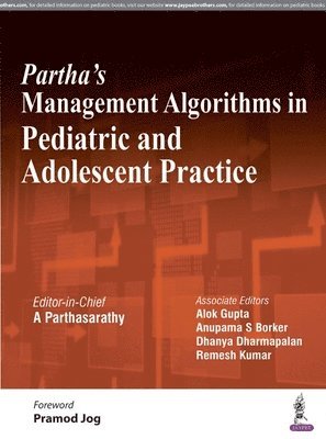 A Parthasarathy - Partha's Management Algorithms in Pediatric and Adolescent Practice, Häftad