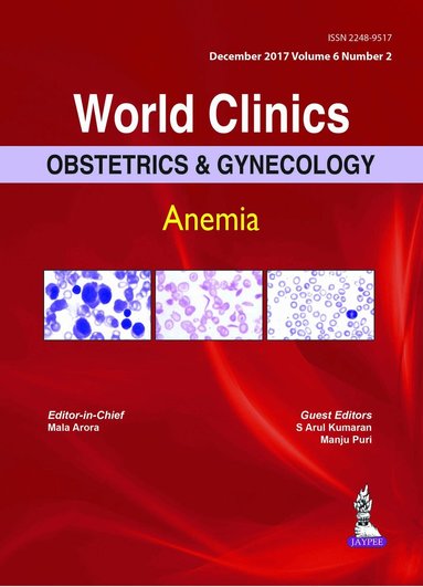 Mala Arora, Sabaratnam Arulkumaran, Manju Puri - World Clinics in Obstetrics and Gynecology: Anemia, Inbunden