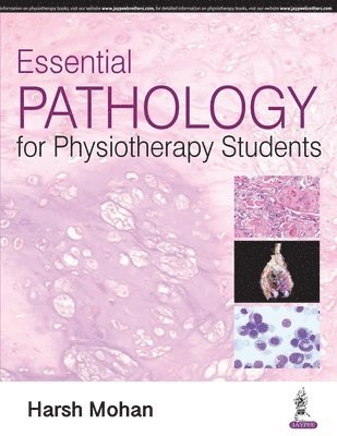 Harsh Mohan - Essential Pathology for Physiotherapy Students, Häftad