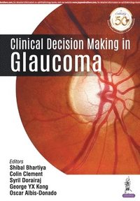 bokomslag Clinical Decision Making in Glaucoma
