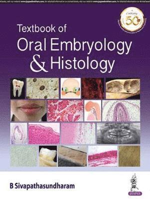 Textbook of Oral Embryology & Histology