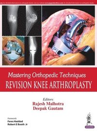 bokomslag Mastering Orthopedic Techniques: Revision Knee Arthroplasty