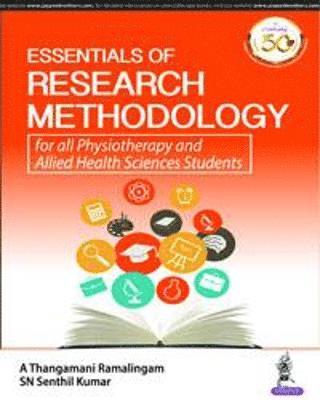 Essentials of Research Methodology for all Physiotherapy and Allied Health Sciences Students 1