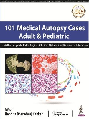 Nandita Bharadwaj Kakkar - 101 Medical Autopsy Cases, Inbunden