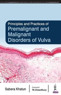 bokomslag Principles and Practice of Premalignant and Malignant Disorders of Vulva