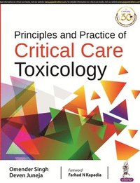 bokomslag Principles and Practice of Critical Care Toxicology