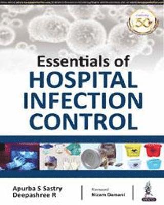 Essentials of Hospital Infection Control 1