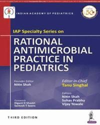 bokomslag IAP Specialty Series on Rational Antimicrobial Practice in Pediatrics