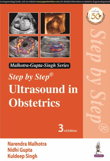 Narendra Malhotra, Nidhi Gupta, Rishab Bora - Step by Step Ultrasound in Obstetrics, Häftad