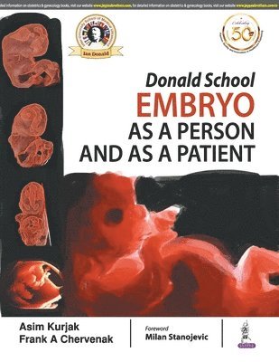 Asim Kurjak, Frank A Chervenak - Donald School Embryo as a Person and as a Patient, Häftad