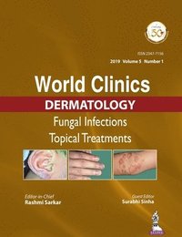 bokomslag World Clinics in Dermatology: Fungal Infections