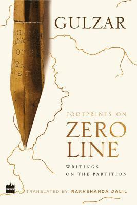Gulzar - Footprints on Zero Line: Writings on the Partition, Inbunden