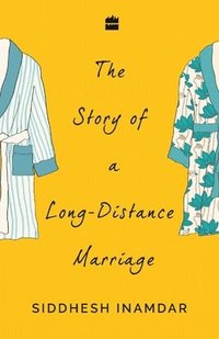 bokomslag The story of  a long distance marriage