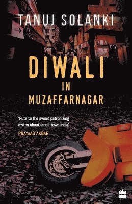 Tanuj Solanki - Diwali in Muzaffarnagar, Häftad. Tillgänglighet: Lägg i varukorg
