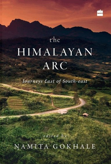 Namita Gokhale - Himalayan arc, Inbunden