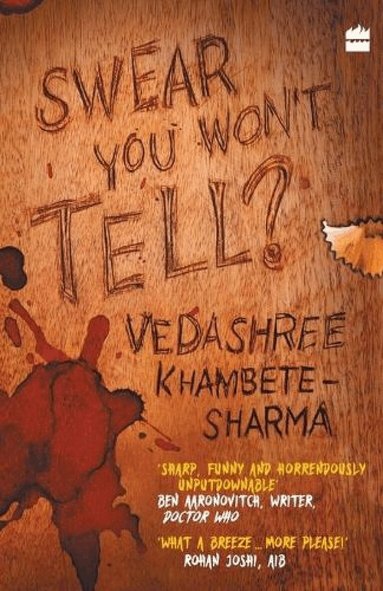 Vedashree Khambete-Sharma - Swear You Won't Tell?, Häftad