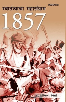 Harikrishan Devsare, Harikrishan Dr. Devsare - 1857 Sawatantrata Ka Mahasangram in Marathi (1857 स्वातंत्र्याचा महासंग्राम), Häftad