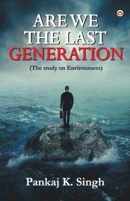 bokomslag Are we the last Generation