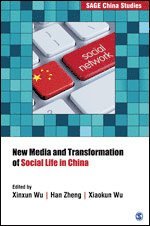 Xinxun Wu, Han Zheng, Xiaokun Wu - New Media and Transformation of Social Life in China, Inbunden