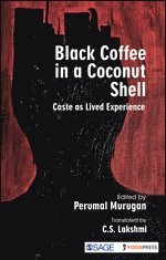 Perumal Murugan, C. S. Lakshmi - Black Coffee in a Coconut Shell, Häftad