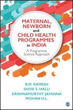 B M Ramesh, Shiva S Halli, Krishnamurthy Jayanna, Mohan H. L. - Maternal, Newborn and Child Health Programmes in India, Inbunden