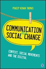 Pradip Ninan Thomas - Communication for Social Change, Inbunden