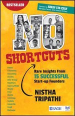 Nistha Tripathi - No Shortcuts: Rare Insights from 15 Successful Start-up Founders, Häftad
