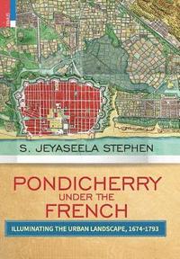 bokomslag Pondicherry under the French