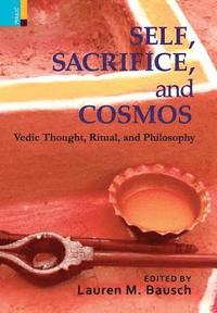 bokomslag Self, Sacrifice, and Cosmos