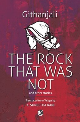 Githanjali - Rock That Was Not and Other Stories, Häftad