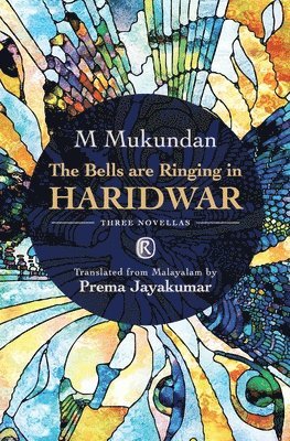 M Mukundan - Bells are Ringing in Haridwar, Häftad