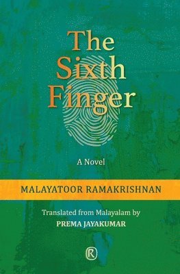 Malayatoor Ramakrishnan - Sixth Finger, Häftad