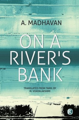 A Madhavan - On A River's Bank, Häftad
