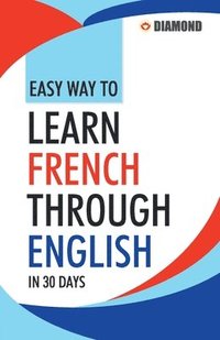 bokomslag Easy Way to Learn French Through English in 30 Days