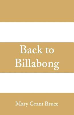 Mary Grant Bruce - Back To Billabong, Häftad