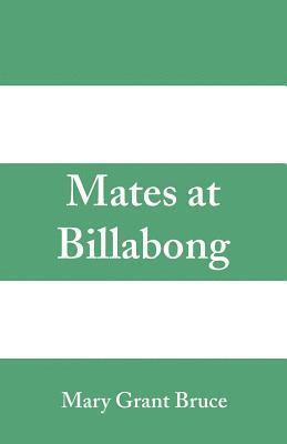 Mary Grant Bruce - Mates at Billabong, Häftad