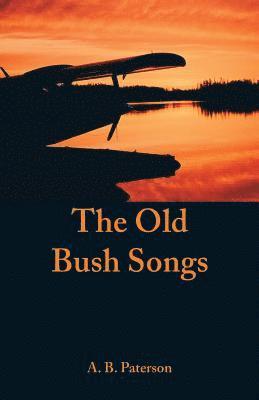 bokomslag The Old Bush Songs