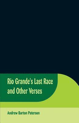 bokomslag Rio Grande's Last Race and Other Verses