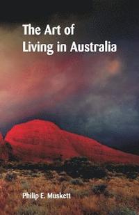 bokomslag The Art of Living in Australia