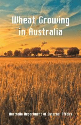 Wheat Growing in Australia 1