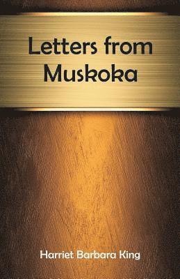 Letters from Muskoka 1