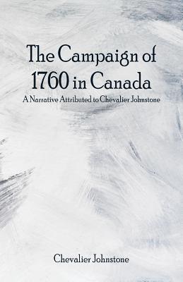 Chevalier Johnstone - Campaign of 1760 in Canada, Häftad