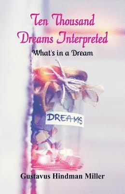 Ten Thousand Dreams Interpreted 1